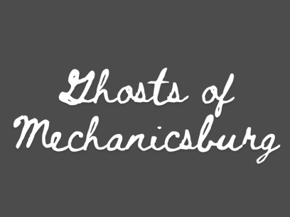 Ghosts of Mechanicsburg 768x576